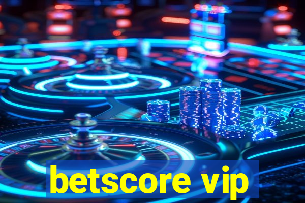 betscore vip